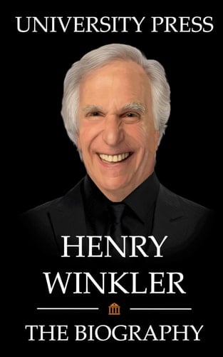 Henry Winkler: The Biography