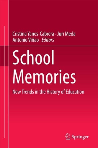 School Memories New Trends in the History of Education