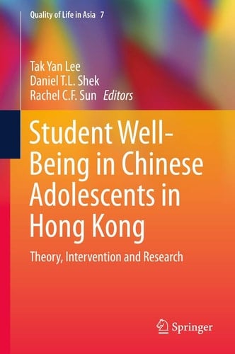 Student Well-Being in Chinese Adolescents in Hong Kong Theory, Intervention and Research
