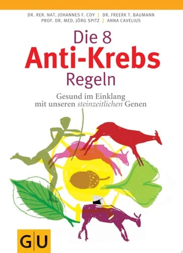 Die 8 Anti-Krebs-Regeln Gesund im Einklang mit unseren steinzeitlichen Genen