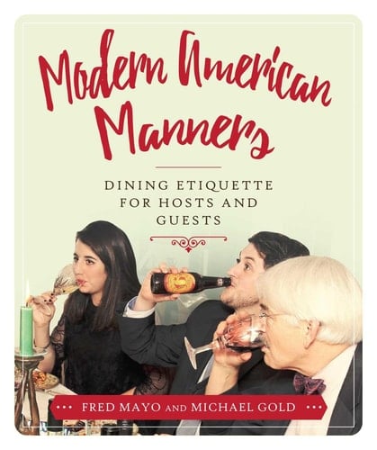 Modern American Manners Dining Etiquette for Hosts and Guests