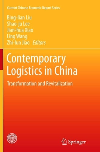 Contemporary Logistics in China Transformation and Revitalization