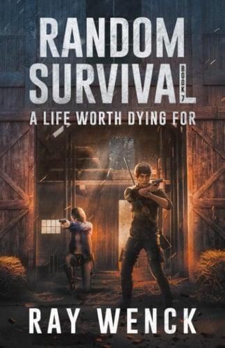 A Life Worth Dying For Random Survival Book 7