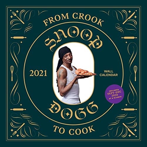 From Crook to Cook 2021 Wall Calendar (snoop Dogg Cookbook Monthly Calendar, Celebrity Rap 12-Month Calendar with Soul Food Recipes).