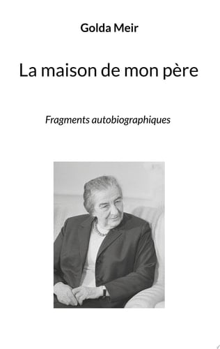 La maison de mon père Fragments autobiographiques