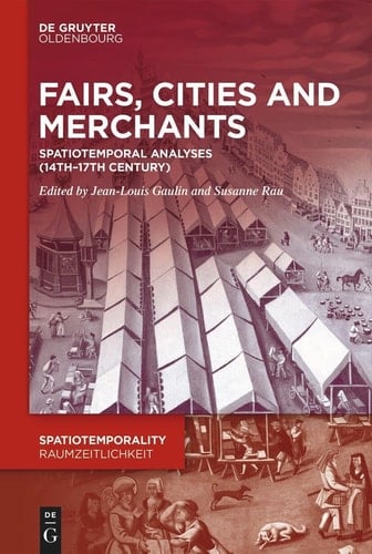 Fairs, Cities and Merchants Spatiotemporal Analyses (14th-17th Century)