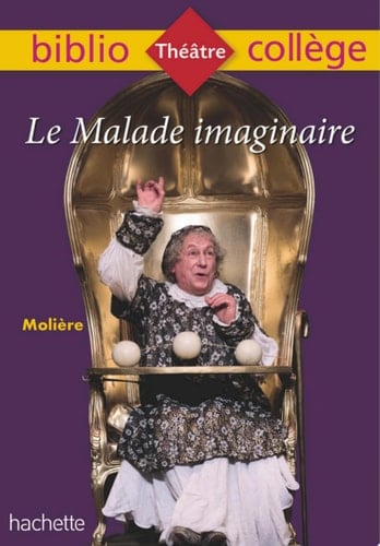 Bibliocollège - Le Malade imaginaire, Molière