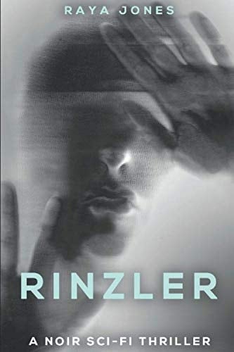 Rinzler: A Noir Sci-Fi Thriller (The Cyboratics Sequence)