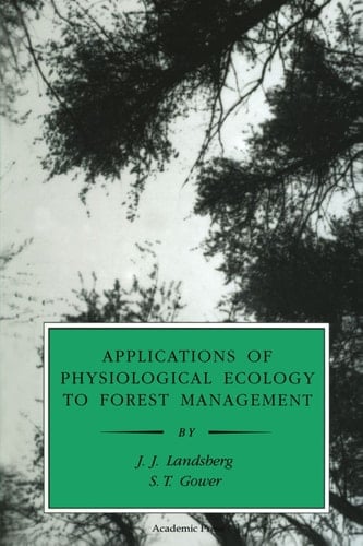 Applications of Physiological Ecology to Forest Management