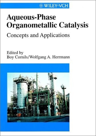 Aqueous-Phase Organometallic Catalysis: Concepts and Applications