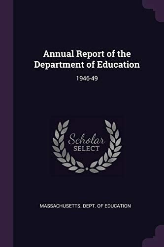 Annual Report of the Department of Education 1946-49