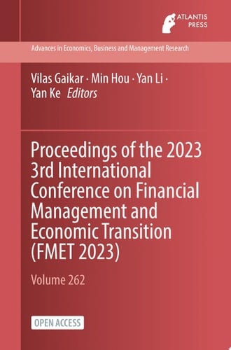 Proceedings of the 2023 3rd International Conference on Financial Management and Economic Transition (FMET 2023)