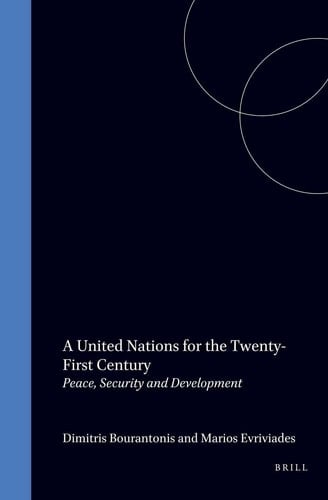A United Nations for the Twenty-First Century - Peace, Security and Development
