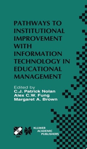 Pathways to Institutional Improvement with Information Technology in Educational Management