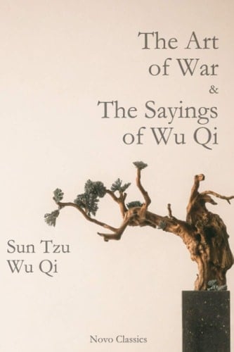 The Art of War & The Sayings of Wu Qi: Novo Classics