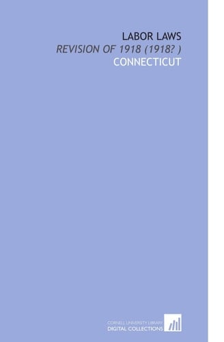 Labor Laws: Revision of 1918 (1918? )