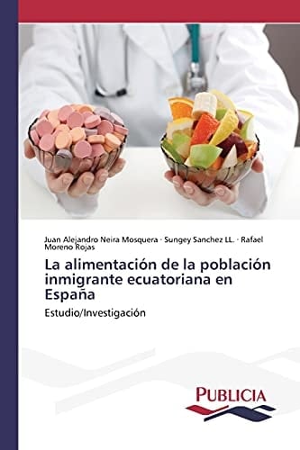 La alimentación de la población inmigrante ecuatoriana en España (Spanish Edition)