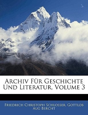 Archiv Für Geschichte Und Literatur, Dritter Band (German Edition)