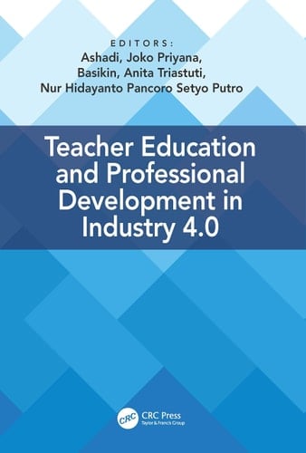 Teacher Education and Professional Development in Industry 4. 0 Proceedings of the 4th International Conference on Teacher Education and Professional Development (InCoTEPD 2019), 13-14 November, 2019, Yogyakarta, Indonesia