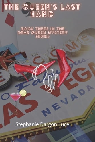 The Queen's Last Hand Book Three in the Drag Queen Mystery Series