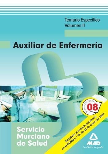 Auxiliares de enfermería del servicio murciano de salud. Temario específico. Volumen ii