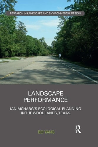 Landscape Performance Ian McHarg's Ecological Planning in The Woodlands, Texas