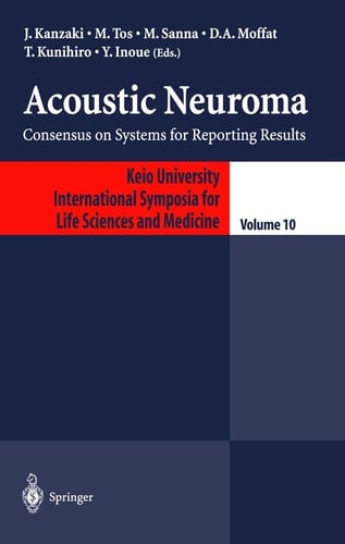 Acoustic Neuroma Consensus on Systems for Reporting Results