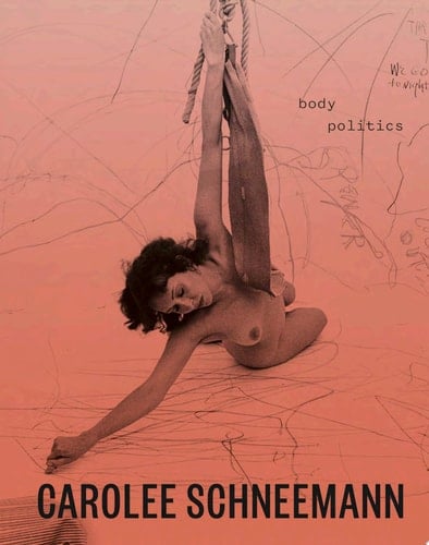 Carolee Schneemann Body Politics