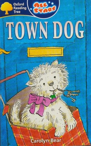 Oxford Reading Tree: All Stars: Pack 2a: Town Dog