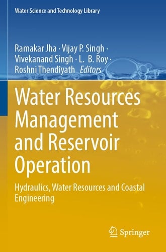 Water Resources Management and Reservoir Operation Hydraulics, Water Resources and Coastal Engineering