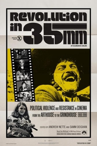 Revolution In 35mm Political Violence and Resistance in Cinema from the Arthouse to the Grindhouse, 1960?1990