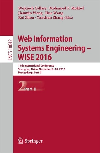 Web Information Systems Engineering – WISE 2016 17th International Conference, Shanghai, China, November 8-10, 2016, Proceedings, Part II