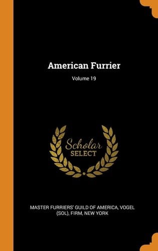 American Furrier; Volume 19