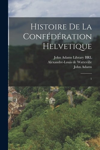 Histoire de la Confédération Helvetique 1