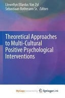 Theoretical Approaches to Multi-Cultural Positive Psychological Interventions