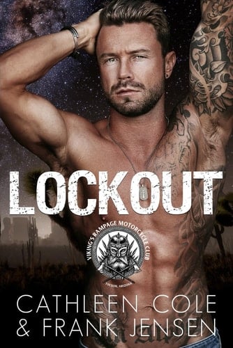 Lockout: A Motorcycle Club Romance (The Viking's Rampage MC: Tucson Chapter)