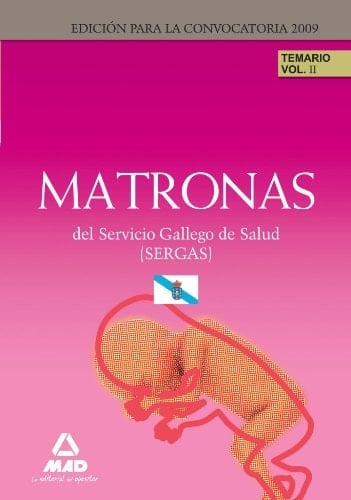 Matronas del servicio gallego de salud (sergas). Temario parte específica. Volumen ii