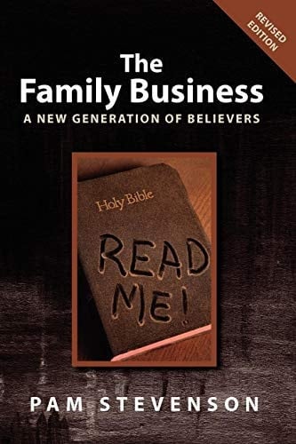 The Family Business, a New Generation of Believers, Revised Addition
