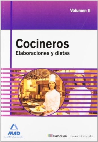 Cocineros. Temario general. Elaboraciones y dietas. Volumen ii
