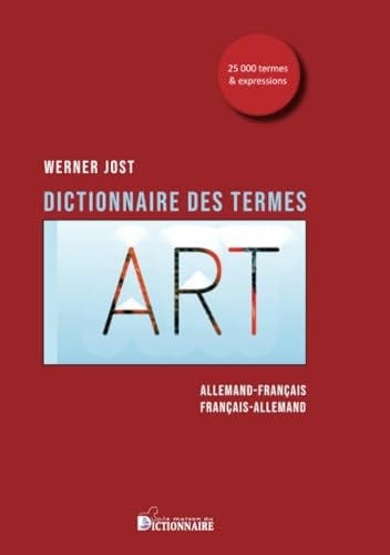 Dictionnaire des termes de l'art Wörterbuch der Kunst