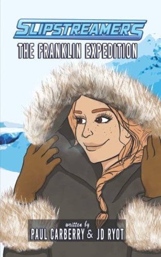 The Franklin Expedition A Slipstreamers Adventure