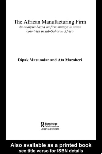 The African Manufacturing Firm An Analysis Based on Firm Studies in Sub-Saharan Africa