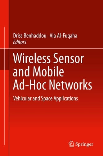 Wireless Sensor and Mobile Ad-Hoc Networks Vehicular and Space Applications
