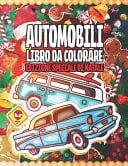 Automobili Libro Da Colorare Edizione Speciale Di Natale Super Color, Race, Sport, Luxury e American Vintage Muscle Cars, Camion e Motociclette - Disegni Fantastici Ispirati a Cartoni Animati e Anime - Miglior Regalo Di Natale e Compleanno per Adulti