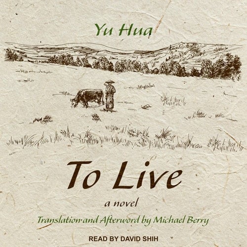 To Live: A Novel