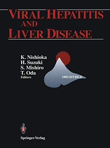 Viral Hepatitis and Liver Disease Proceedings of the International Symposium on Viral Hepatitis and Liver Disease: Molecules Today, More Cures Tomorrow, Tokyo, May 10–14, 1993 (1993 ISVHLD)