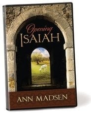 Opening Isaiah - Insights and Keys to Understanding the Writings of Isaiah