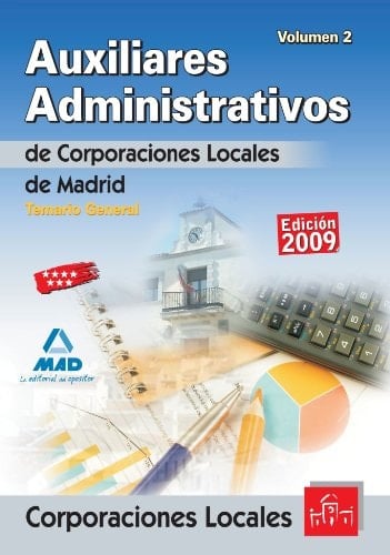 Auxiliares administrativos de corporaciones locales de la comunidad de madrid. Temario general. Volumen ii