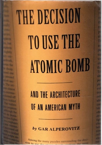 The Decision to Use the Atomic Bomb
