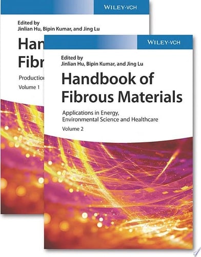 Handbook of Fibrous Materials, 2 Volumes Volume 1: Production and Characterization / Volume 2: Applications in Energy, Environmental Science and Healthcare